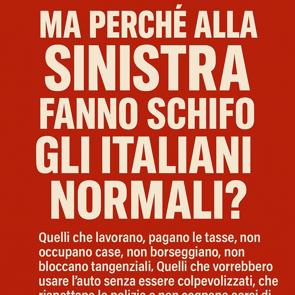 La sinistra odia gli italiani