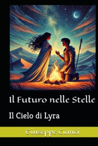 Scopri di più sull'articolo “Il Futuro nelle Stelle” di Giuseppe Cianci: una storia che cambierà il tuo modo di guardare il destino