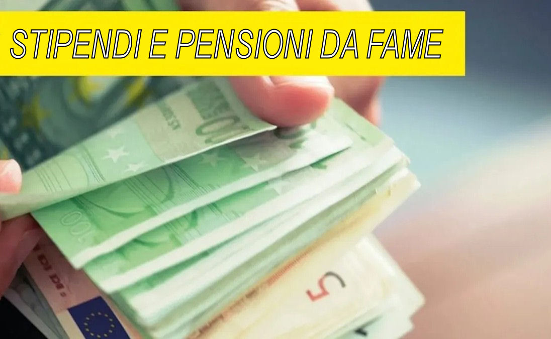 Stipendi e pensioni da fame